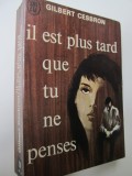Il est plus tard que tu ne penses - Gilbert Cesbron