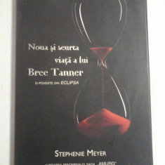 Noua si scurta viata a lui Bree Tanner O poveste din ECLIPSA - Stephenie MEYER