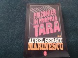 Cumpara ieftin AUREL SERGIU MARINESCU - PRIZONIER IN PROPRIA TARA VOL II