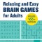 Relaxing and Easy Brain Games for Adults: Boost Your Brainpower with 100+ Fun Word and Logic Puzzles