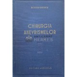 Chirurgia anevrismelor - Tiberiu Ghitescu - 1958