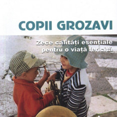 Copii grozavi - Zece calitati esentiale pentru o viata fericita | Stanley I. Greenspan