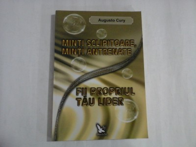 MINTI SCLIPITOARE, MINTI ANTRENATE - AUGUSTO CURY foto