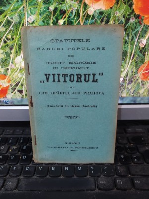 Statutele Băncei Populare Viitorul comuna Opăriți jud. Prahova, Giurgiu 1912 201 foto