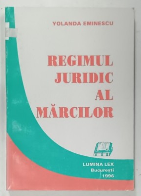 REGIMUL JURIDIC AL MARCILOR de YOLANDA EMINESCU , 1996 foto