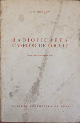 RADIOFICAREA CASELOR DE LOCUIT-P.P. GUDKOV foto