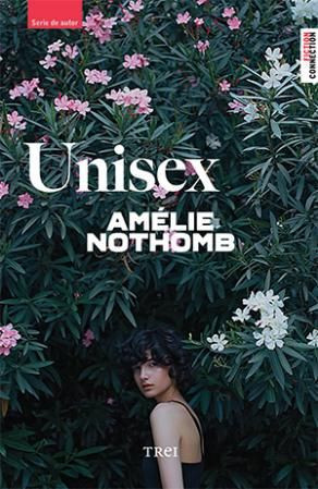 Unisex &ndash; Amelie Nothomb