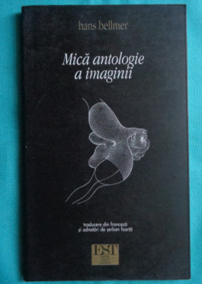 Hans Bellmer &amp;ndash; Mica anatomie a imaginii ( suprarealism ) foto