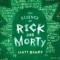 The Science of Rick and Morty: The Unofficial Guide to Earth&#039;s Stupidest Show
