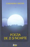 Poezia de zi si noapte | Constantin Cublesan, 2020