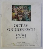 OCTAV GRIGORESCU , GRAFICA , PICTURA , 1984