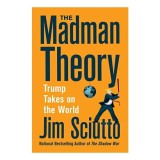 Cumpara ieftin The Madman Theory : Trump Takes On the World