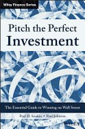 Pitch the Perfect Investment: The Essential Guide to Winning on Wall Street foto