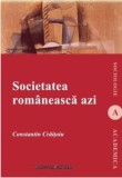Cumpara ieftin Societatea romaneasca azi/Constantin Craitoiu