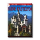 BAJOR KAST&Eacute;LYOK - A VIL&Aacute;G LEGSZEBB HELYEI (&Uacute;J) - Paola Calore