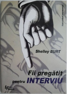 Fii pregatit pentru interviu &amp;ndash; Shelley Burt foto
