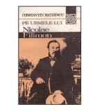 Constantin Mateescu - Pe urmele lui Nicolae Filimon - 124288