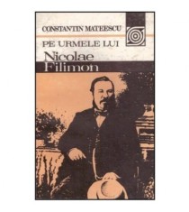 Constantin Mateescu - Pe urmele lui Nicolae Filimon - 124288