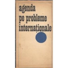 Agenda pe probleme internationale
