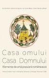 Casa omului, casa Domnului. Elemente de arta populara romaneasca, LibHumanitas