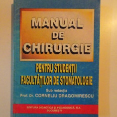 MANUAL DE CHIRURGIE , PENTRU STUDENTII FACULTATIOLOR DE STOMATOLOGIE de CORNELIU DRAGOMIRESCU * PREZINTA SUBLINIERI CU PIXUL SI EVIDENTIATORUL