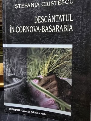 DESCANTATUL IN CORNOVA - BASARABIA DE STEFANIA CRISTESCU , 2003 foto