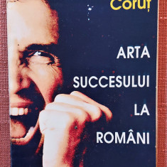 Arta succesului la romani. Editura Miracol, 1994 - Pavel Corut