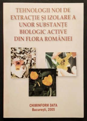 Tehnologii EXTRACTIE si IZOLARE SUBSTANTE BIOLOGIC ACTIVE din FLORA ROMANIEI foto