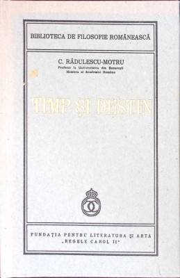 TIMP SI DESTIN-C. RADULESCU MOTRU-275337 foto