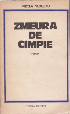 AS - MIRCEA NEDELCIU - ZMEURA DE C&amp;Acirc;MPIE foto