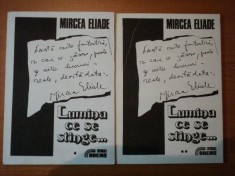 LUMINA CE SE STINGE , VOLUMELE I - II de MIRCEA ELIADE