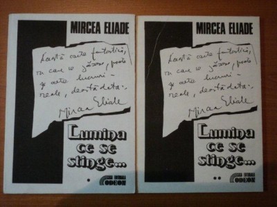 LUMINA CE SE STINGE , VOLUMELE I - II de MIRCEA ELIADE foto