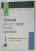 MANUAL DE CONTRACTE CIVILE SPECIALE de CAMELIA TOADER , VOLUMUL I , 2000