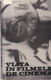 Radu Cosasu - Viata in filmele de cinema | Carte Romana | Meridiane | 1972 | Brosata | Buna