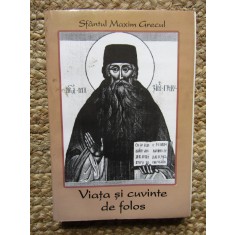 SFANTUL MAXIM GRECUL - VIATA SI CUVINTE DE FOLOS , 2002