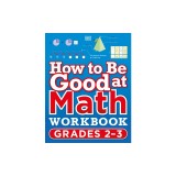 How to Be Good at Math Workbook Grade 2-4