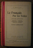 V. Bouillot - Le Francais Par les Textes - Lecture Expliquee - Cours Elementaire