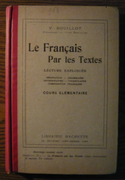 V. Bouillot - Le Francais Par les Textes - Lecture Expliquee - Cours Elementaire
