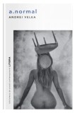 A.normal - Paperback brosat - Andrei Velea - Litera