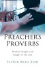 Preacher&#039;s Proverbs: Wisdom Taught and Caught in My Life
