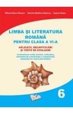 Limba si literatura romana. Aplicatii, recapitulari si teste de evaluare - Clasa 6 - Mihaela-Elena Patrascu, Gabriela-Madalina Nitulescu, Virginia Ren