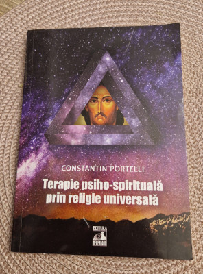 Terapie psiho spirituala prin religie universala Constantin Portelli foto
