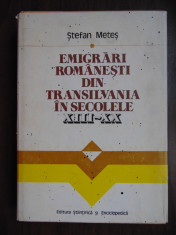 Emigrari romanesti din Transilvania in sec XIII - XX - St. Metes (1977) foto