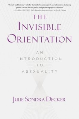The Invisible Orientation: An Introduction to Asexuality foto