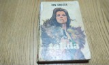 TALIDA - Ion Grecea - Editura Militara, 1976, 301 p.