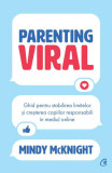Parenting viral - Paperback brosat - Mindy McKnight - Curtea Veche