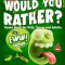 Would You Rather Game Book for Kids, Teens, and Adults - EWW Edition!: Try Not To Laugh Challenge with 200 Hilarious Questions, Silly Scenarios, and 5
