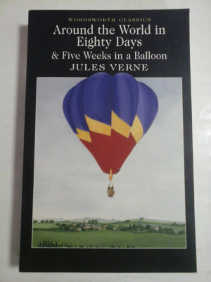 AROUND THE WORLD IN EIGHTY DAYS &amp;amp; FIVE WEEKS IN A BALLOON JULES VERNE - WORDSWORTII CLASSICS foto