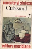 Dan Grigorescu - Cubismul, Meridiane, Istoria Artei, Coperta Brosata, Limba Romana, Stare Buna