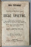 NOUL TESTAMENT AL DOMNULUI SI MANTUITORULUI NOSTRU IISUS HRISTOS , BUCURESTI , 1855